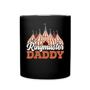 Ringmaster Daddy Circus Event Best Dad Ever - Full Colour Mug - black - Front