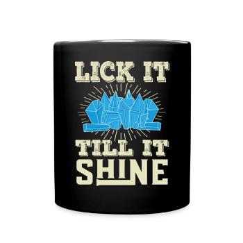 Geologie Geologe Fossilien - Till it shine - Tasse einfarbig - Schwarz - Vorne