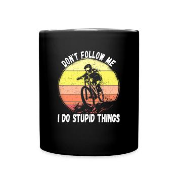 Ne me suivez pas, je fais des choses stupides en VTT - Mug uni - noir - Devant