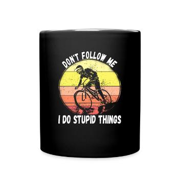 Ne me suivez pas, je fais des choses stupides en VTT - Mug uni - noir - Devant