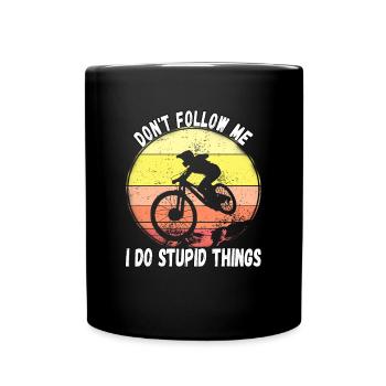 Ne me suivez pas, je fais des choses stupides en VTT - Mug uni - noir - Devant