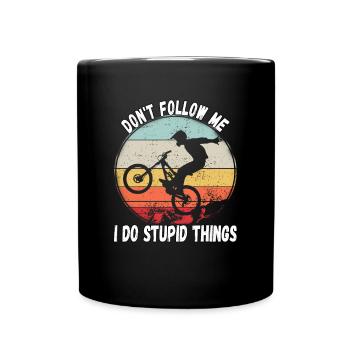 Ne me suivez pas, je fais des choses stupides en VTT - Mug uni - noir - Devant