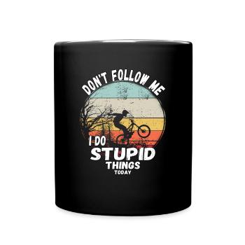 Ne me suivez pas, je fais des choses stupides en VTT - Mug uni - noir - Devant