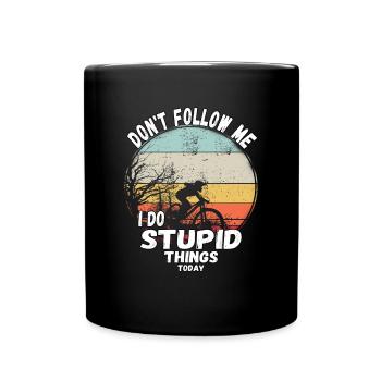 Ne me suivez pas, je fais des choses stupides en VTT - Mug uni - noir - Devant