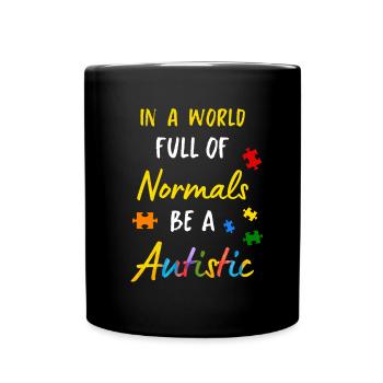 Autist Autismus Autism Awareness Day Asperger Kind - Tasse einfarbig - Schwarz - Vorne