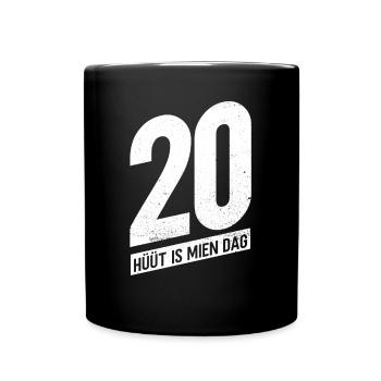20 - Hüüt Is Mien Dag - 20 Geburtstag Plattdeutsch - Tasse einfarbig - Schwarz - Vorne