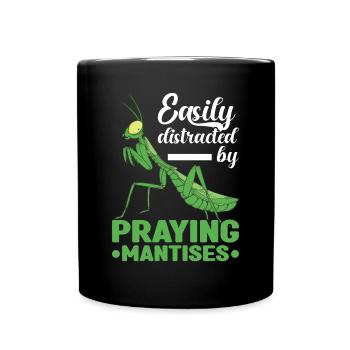 Easily distracted by Praying Mantises Fangschrecke - Tasse einfarbig - Schwarz - Vorne