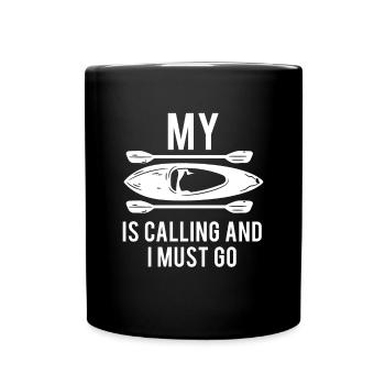 My kayak is calling and I must go - Full Colour Mug - black - Front