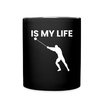 Hammerwurf Is My Life Geschenk - Tasse einfarbig - Schwarz - Vorne
