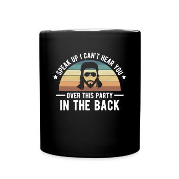 Parlez-en, je ne peux pas vous accompagner de cette fête... - Mug uni - noir - Devant