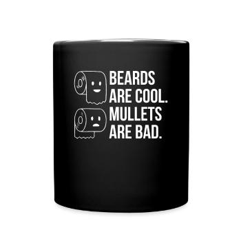 Beards Are Cool Mullets Are Bad Klopapier Shirt - Tasse einfarbig - Schwarz - Vorne