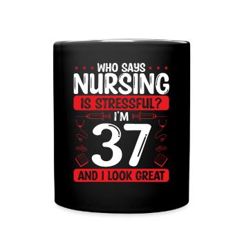 37 Birthday Nurses 37 Years Old Nurse for Work - Tasse einfarbig - Schwarz - Vorne
