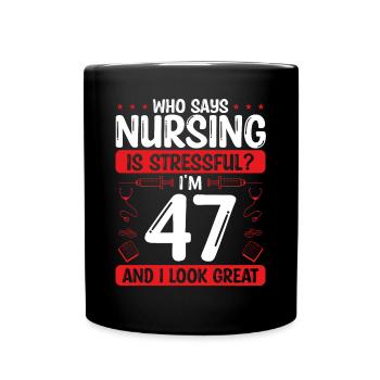 47 Birthday Nurses 47 Years Old Nurse for Work - Tasse einfarbig - Schwarz - Vorne