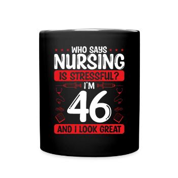 46 Birthday Nurses 46 Years Old Nurse for Work - Tasse einfarbig - Schwarz - Vorne