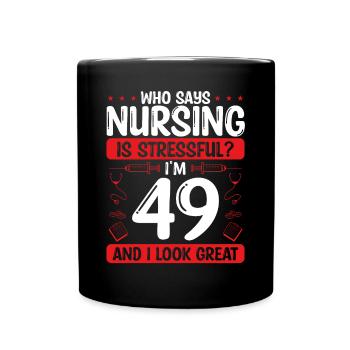 49 Birthday Nurses 49 Years Old Nurse for Work - Tasse einfarbig - Schwarz - Vorne
