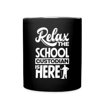 School Custodian Janitor Relax The School - Full Colour Mug - black - Front