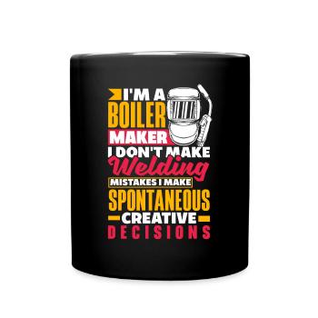 Boilermaker I Dont Make Welding Mistakes Funny - Full Colour Mug - black - Front