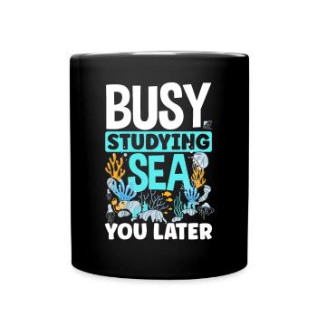 Marine Biology Marine Biologist Science Busy - Tasse einfarbig - Schwarz - Vorne