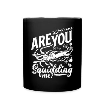 Marine Biology Marine Biologist Science Are You - Tasse einfarbig - Schwarz - Vorne