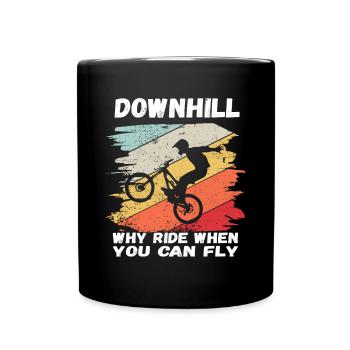 Warum Fahren wenn man Fliegen kann Downhill MTB - Tasse einfarbig - Schwarz - Vorne
