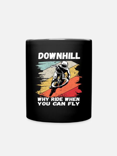Pourquoi rouler quand vous pouvez voler VTT de descente - Mug uni - noir