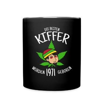 Die besten Kiffer wurden 1971 geboren / Cannabis - Tasse einfarbig - Schwarz - Vorne