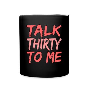 Lustiges Dreißigstes Geburtstagsgeschenk - Tasse einfarbig - Schwarz - Vorne