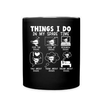 Things I Do In My Spare Time Ducks Duckling Duck - Full Colour Mug - black - Front