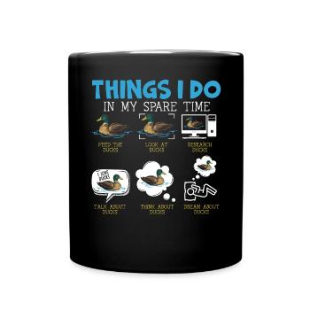 Things I Do In My Spare Time Ducks Duckling Duck - Full Colour Mug - black - Front