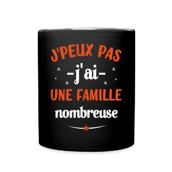 J'peux pas j'ai une famille nombreuse - Mug uni - noir - Devant