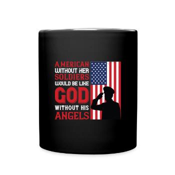 American without her soldiers would be like God - Full Colour Mug - black - Front