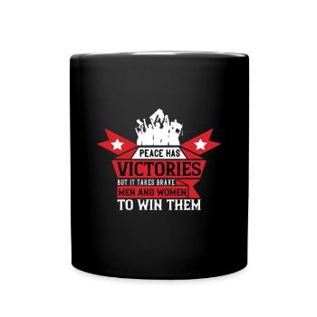 La paix a des victoires, mais il faut des hommes courageux et - Mug uni - noir - Devant