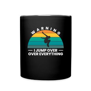 Warning I Jump Over Everything Parkour Läufer - Tasse einfarbig - Schwarz - Vorne