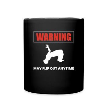 Warning May Flip Out Anytime Parkour - Tasse einfarbig - Schwarz - Vorne