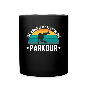 The World Is My Playground Parkour Shirt Geschenk - Tasse einfarbig - Schwarz - Vorne