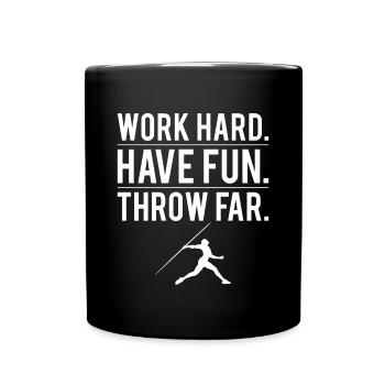 Work Hard Have Fun Throw Far Shirt Geschenk - Tasse einfarbig - Schwarz - Vorne
