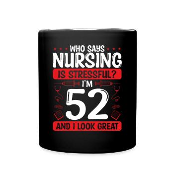 52 Birthday Nurses 52 Years Old Nurse for Work - Tasse einfarbig - Schwarz - Vorne