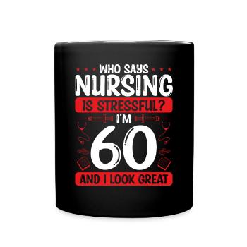 60 Birthday Nurses 60 Years Old Nurse for Work - Tasse einfarbig - Schwarz - Vorne