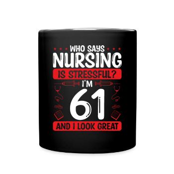 61 Birthday Nurses 61 Years Old Nurse for Work - Tasse einfarbig - Schwarz - Vorne