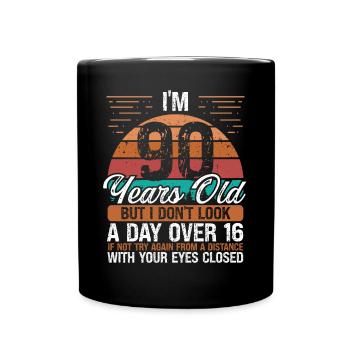 90 Birthday Day over 16 Vintage 90 Years Old - Tasse einfarbig - Schwarz - Vorne
