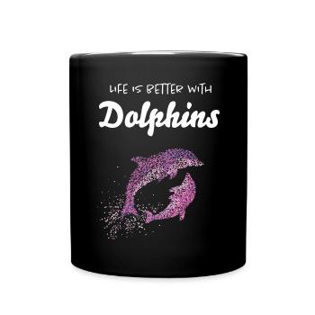 Life Is Better With Dolphins Delfine - Full Colour Mug - black - Front