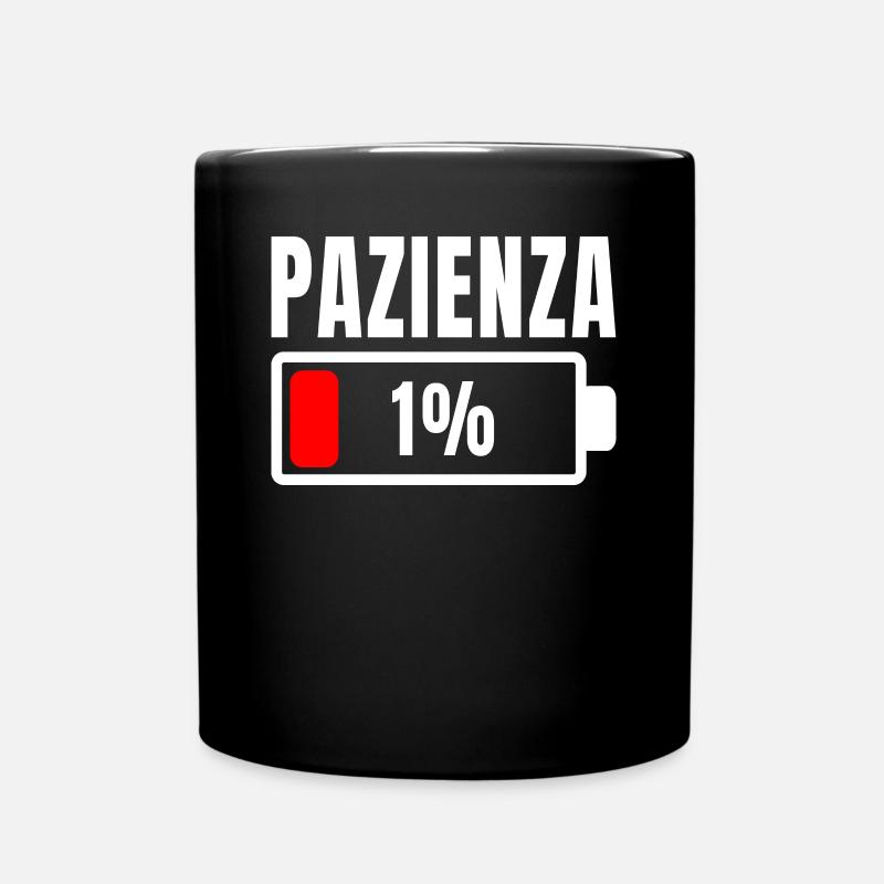 Pazienza all'1% Frase divertente e idea ironica fuori - Tazza monocolore - nero