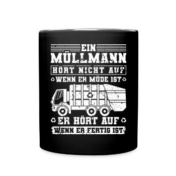 Müllmann Müde Stadtreinigung Müllabfuhr Müllauto - Tasse einfarbig - Schwarz - Vorne
