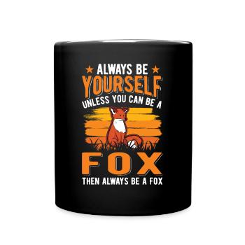 Soyez toujours vous-même À moins que vous ne puissiez être un Fox Fuchs - Mug uni - noir - Devant