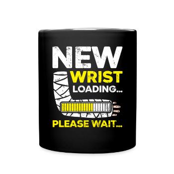 Nouveau chargement du poignet Récupération de blessure à la main cassée - Mug uni - noir - Devant