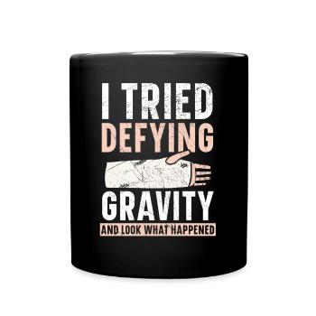 J’ai essayé de défier la gravité Récupération de la main cassée - Mug uni - noir - Devant