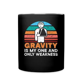 La gravité est ma seule et unique faiblesse main cassée - Mug uni - noir - Devant