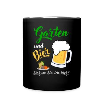 Garten und Bier darum bin ich hier Gärtner Spruch - Tasse einfarbig - Schwarz - Vorne