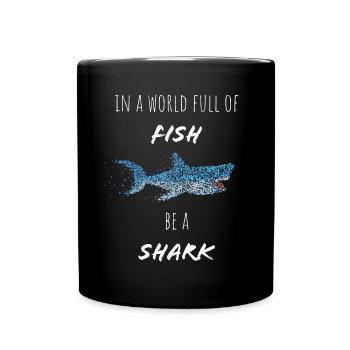 Be A Shark Shark Sharks Whale Shark Shark Lovers - Full Colour Mug - black - Front
