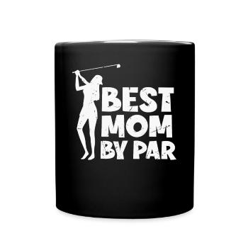 Best Mom By Par Damen Golf Golfspielerin Shirt - Tasse einfarbig - Schwarz - Vorne